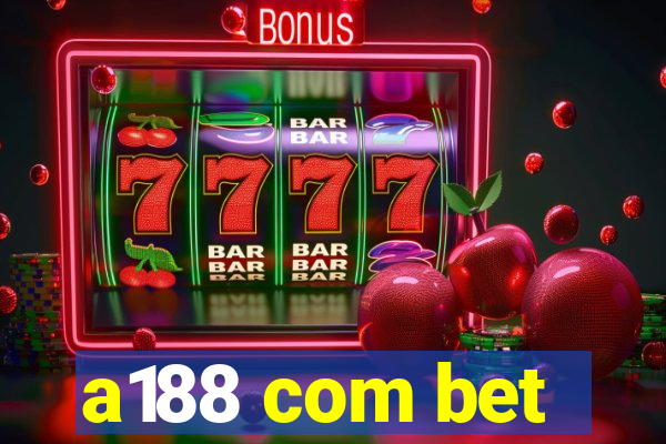 a188 com bet